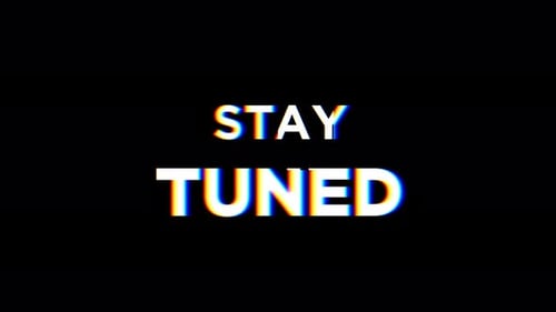 Stay Tuned text with glitch distortion effect animation