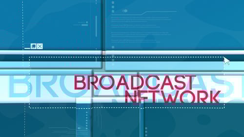 Broadcast Network